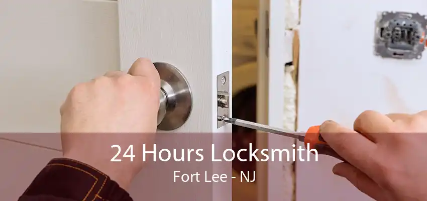 24 Hours Locksmith Fort Lee - NJ