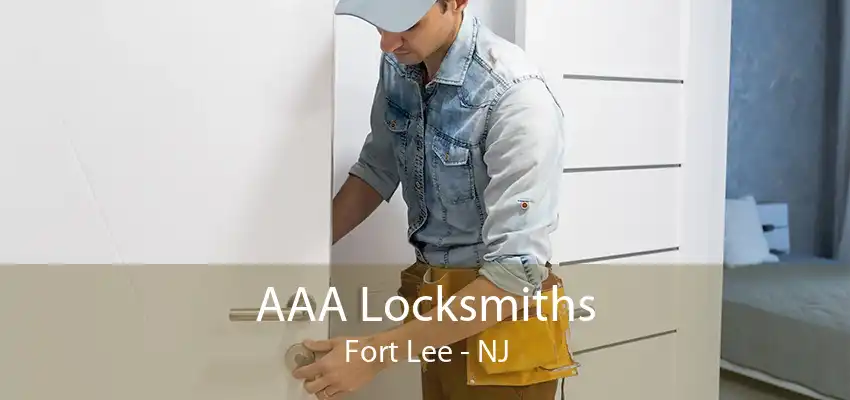 AAA Locksmiths Fort Lee - NJ
