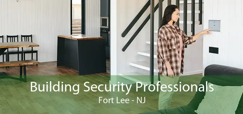 Building Security Professionals Fort Lee - NJ