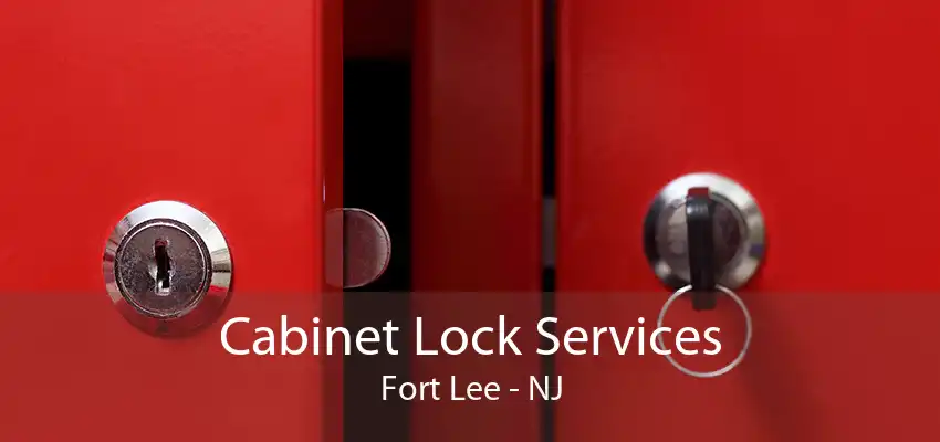 Cabinet Lock Services Fort Lee - NJ