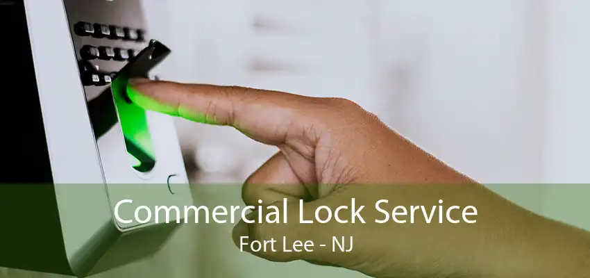 Commercial Lock Service Fort Lee - NJ
