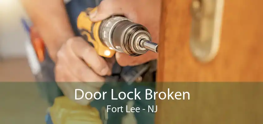 Door Lock Broken Fort Lee - NJ