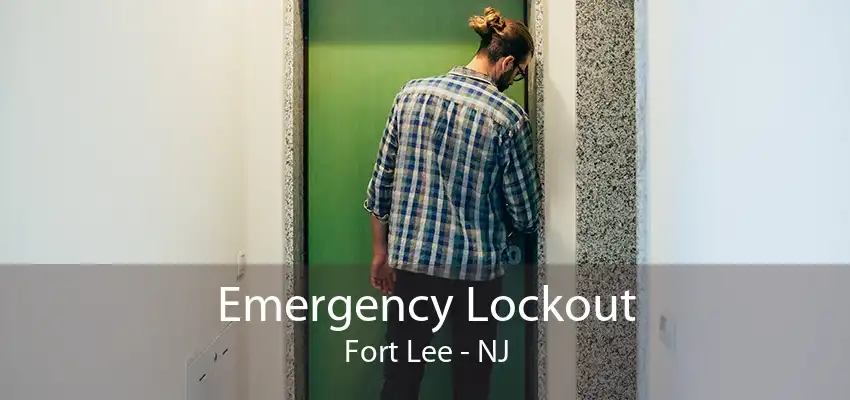 Emergency Lockout Fort Lee - NJ