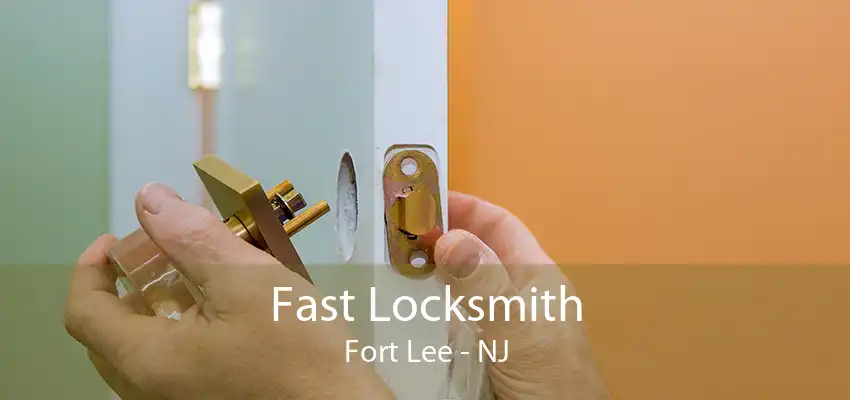 Fast Locksmith Fort Lee - NJ