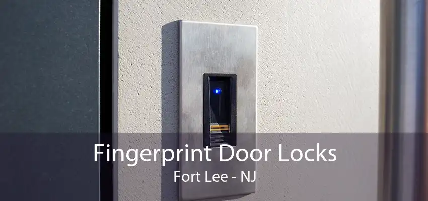Fingerprint Door Locks Fort Lee - NJ