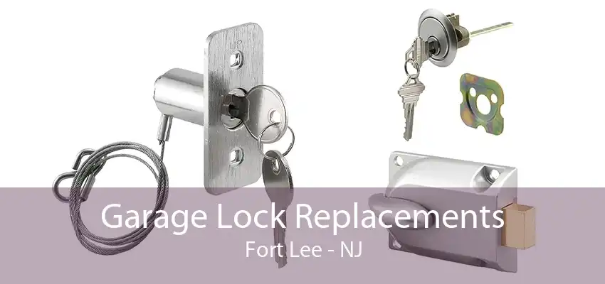 Garage Lock Replacements Fort Lee - NJ