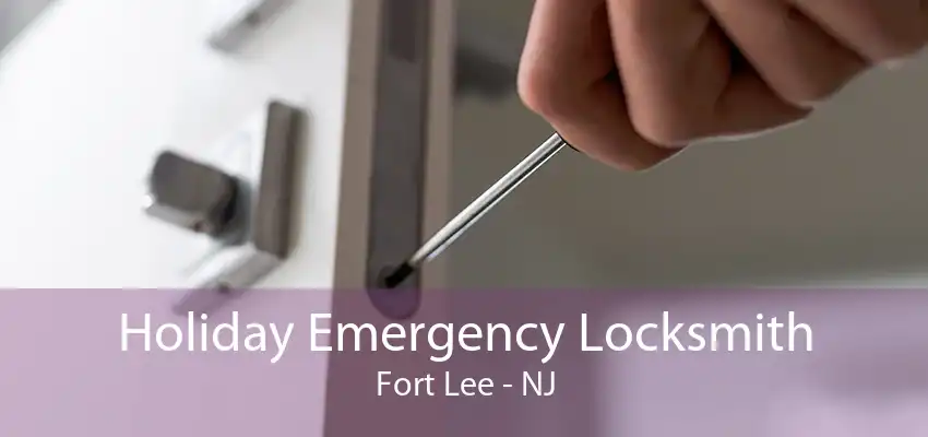 Holiday Emergency Locksmith Fort Lee - NJ