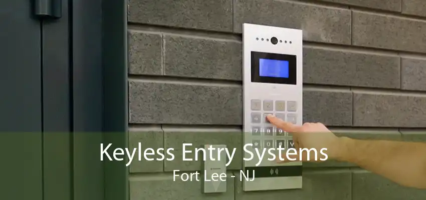 Keyless Entry Systems Fort Lee - NJ