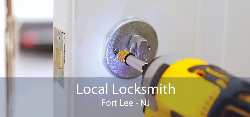 Local Locksmith Fort Lee - NJ