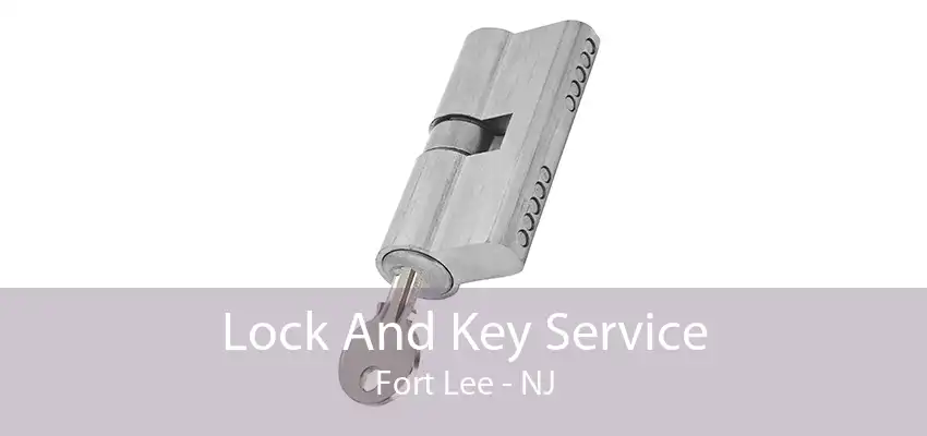 Lock And Key Service Fort Lee - NJ
