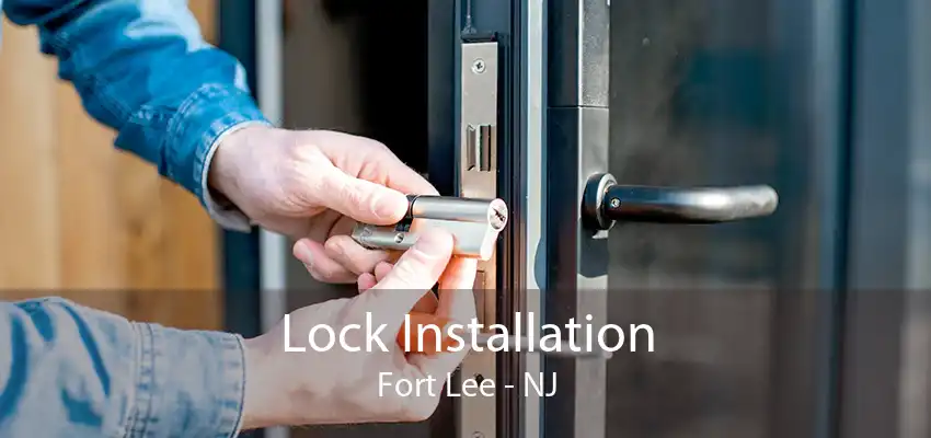 Lock Installation Fort Lee - NJ