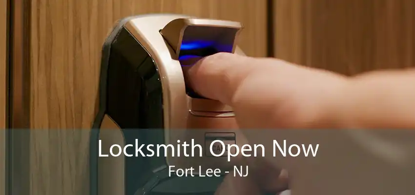 Locksmith Open Now Fort Lee - NJ