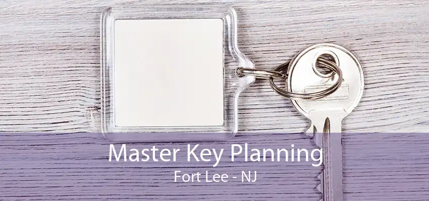 Master Key Planning Fort Lee - NJ