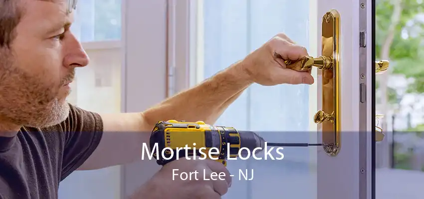 Mortise Locks Fort Lee - NJ