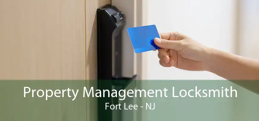 Property Management Locksmith Fort Lee - NJ