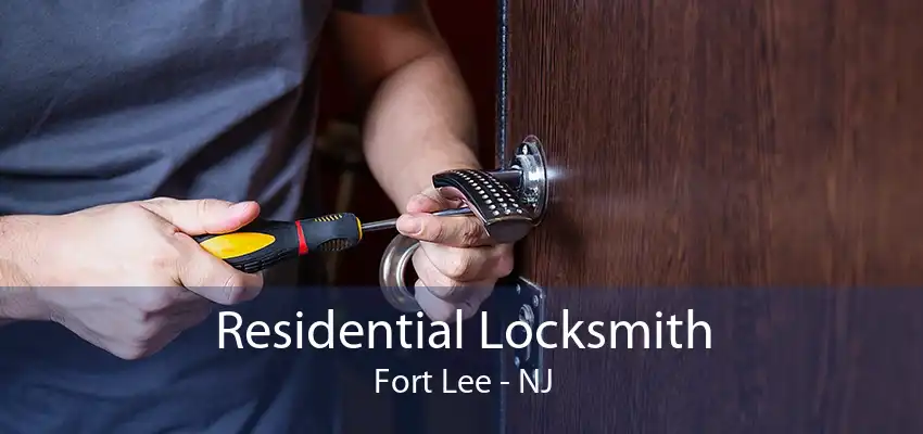 Residential Locksmith Fort Lee - NJ