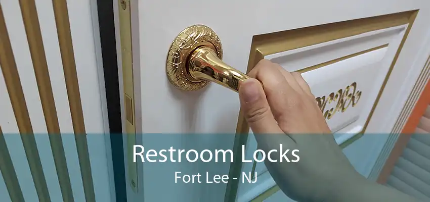 Restroom Locks Fort Lee - NJ