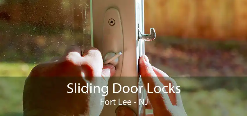 Sliding Door Locks Fort Lee - NJ