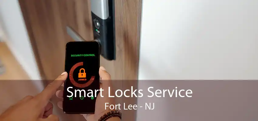 Smart Locks Service Fort Lee - NJ