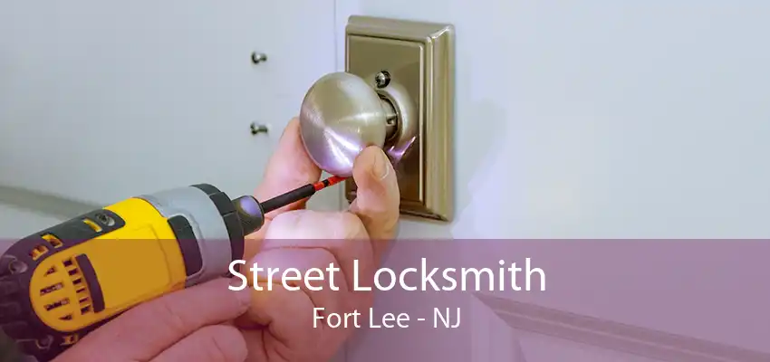 Street Locksmith Fort Lee - NJ