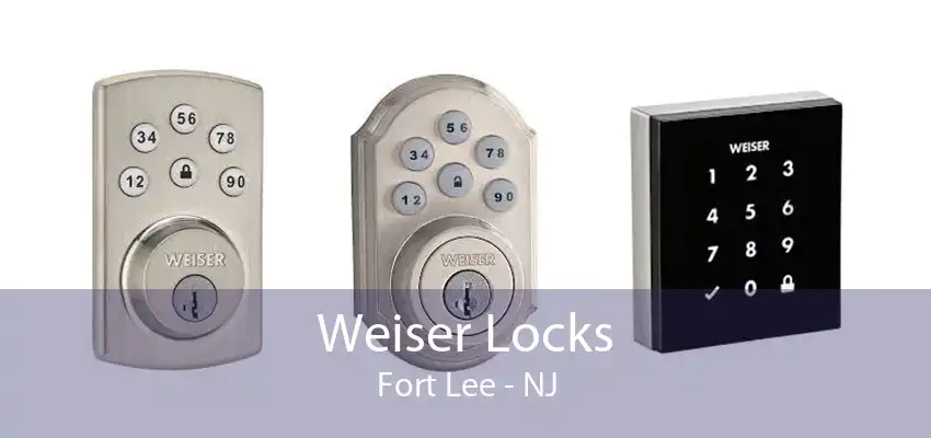 Weiser Locks Fort Lee - NJ