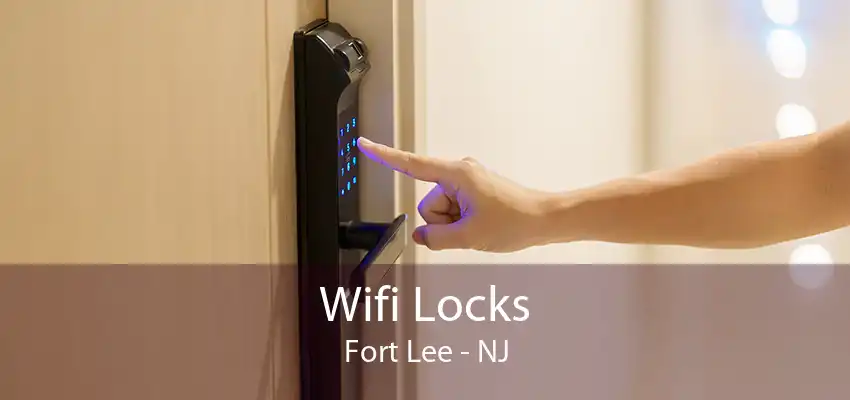 Wifi Locks Fort Lee - NJ